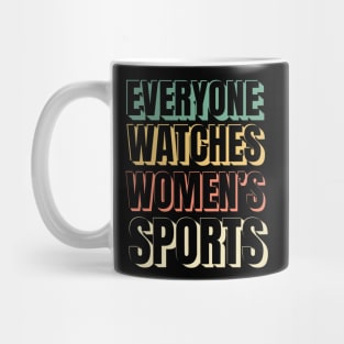 (V19) EVERYONE WATCHES WOMEN'S SPORTS Mug